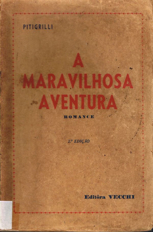 Maravilhosa Aventura, A